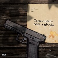 Lezin, Noemi Leal – Toma Cuidado Com A Glock