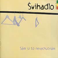 Švihadlo – Sám si to nevychutnám