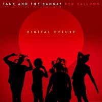 Tank And The Bangas – Red Balloon [Deluxe]