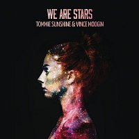 Tommie Sunshine, Vince Moogin – We Are Stars