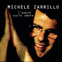 Michele Zarrillo – L'Amore Vuole Amore