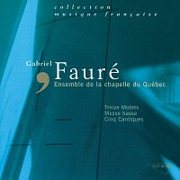 Přední strana obalu CD Fauré - Treize Motets-Messe Basse-Cinq Cantiques