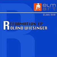Roland Wiesinger – Reformation EP