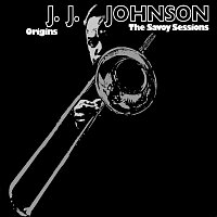 J.J. Johnson – Origins: The Savoy Sessions