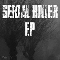 YerzY – Serial Killer EP