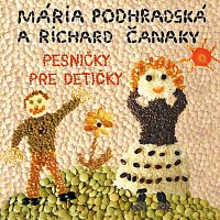 Mária Podhradská a Richard Čanaky – Pesničky pre detičky