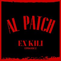 Al Patch – En Kili [épisode 2]