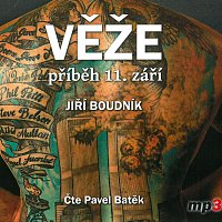 Pavel Batěk – Věže - příběh 11. září (MP3-CD)