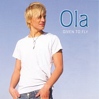 Ola – Given To Fly