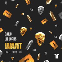 Bailo, Lit Lords, Tima Dee – Want