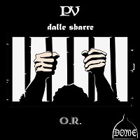 Parola Vera, O.R – Dalle Sbarre (feat. O.R.)