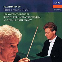 Jean-Yves Thibaudet, The Cleveland Orchestra, Vladimír Ashkenazy – Rachmaninov: Piano Concertos Nos.1 & 3