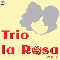 Trio La Rosa – Trío la Rosa, Vol. 3