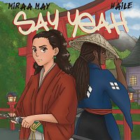 Miraa May, Haile – Say Yeah