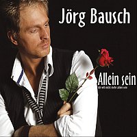 Jorg Bausch – Allein sein