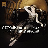 Natalie Dessay, Le Concert d'Astrée, Emmanuelle Haim – Handel : Cleopatra - Giulio Cesare Opera arias