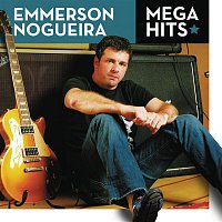 Emmerson Nogueira – Mega Hits - Emmerson Nogueira