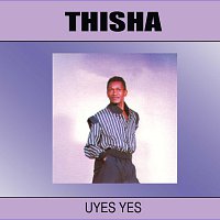Thisha – Uyes Yes