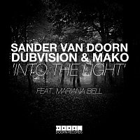 Sander van Doorn, DubVision & Mako – Into The Light (feat. Mariana Bell)