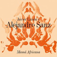 Javier Limón, Alejandro Sanz – Mamá Africana