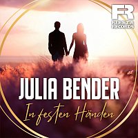 Julia Bender – In festen Handen