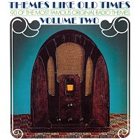 Themes Like Old Times (Volume 2) [90 Of The Most Famous Original Radio Themes]