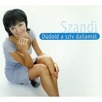 Szandi – Dudold A Sziv Dallamat