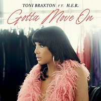Toni Braxton, H.E.R. – Gotta Move On
