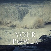 Devon Seyward – Your Power