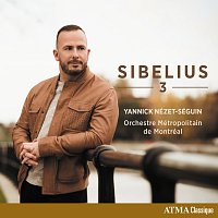 Orchestre Métropolitain, Yannick Nézet-Séguin – Sibelius 3
