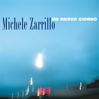 Michele Zarrillo – Un Nuovo Giorno