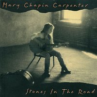 Mary Chapin Carpenter – Stones In The Road