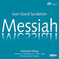 Robin Johannsen, Roxana Constantinescu, Timothy Fallon, Michael Nagy – Sandstrom: Messiah