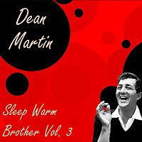 Dean Martin – Sleep Warm Brother Vol.  3