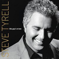 Steve Tyrell – This Guy's In Love