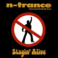 N-Trance, Ricardo Da Force – Stayin' Alive