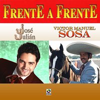 José Julián, Víctor Manuel Sosa – Frente A Frente