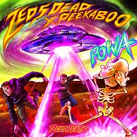 Zeds Dead, Peekaboo – POWA