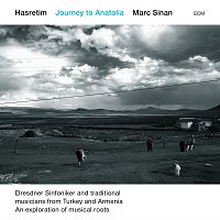 Marc Sinan, Dresdner Sinfoniker, Jonathan Stockhammer – Hasretim – Journey To Anatolia [Live]