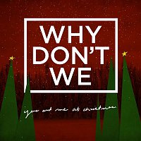 Why Don't We – You and Me at Christmas