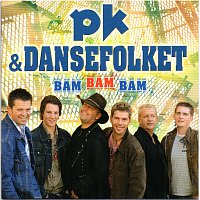 PK & DanseFolket – Bam Bam Bam