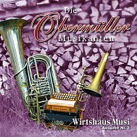 Die Obermuller Musikanten – Wirtshaus Musi Ausgabe Nr. 3