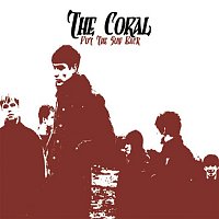 The Coral – Put The Sun Back