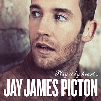 Jay James Picton – Play It By Heart