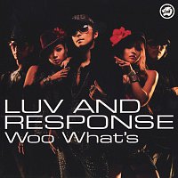 Luv And Response – Woo What's