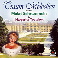 Malat Schrammeln, Margarita Touschek – Traum Melodien