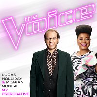 Lucas Holliday, Meagan McNeal – My Prerogative [The Voice Performance]