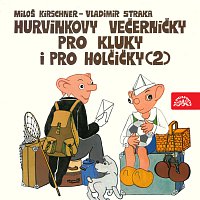 Kirschner, Straka: Hurvínkovy večerníčky pro kluky a pro holčičky (2)