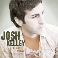 Josh Kelley – Almost Honest