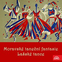 Různí interpreti – Slavický: Moravské taneční fantasie, Janáček: Lašské tance MP3